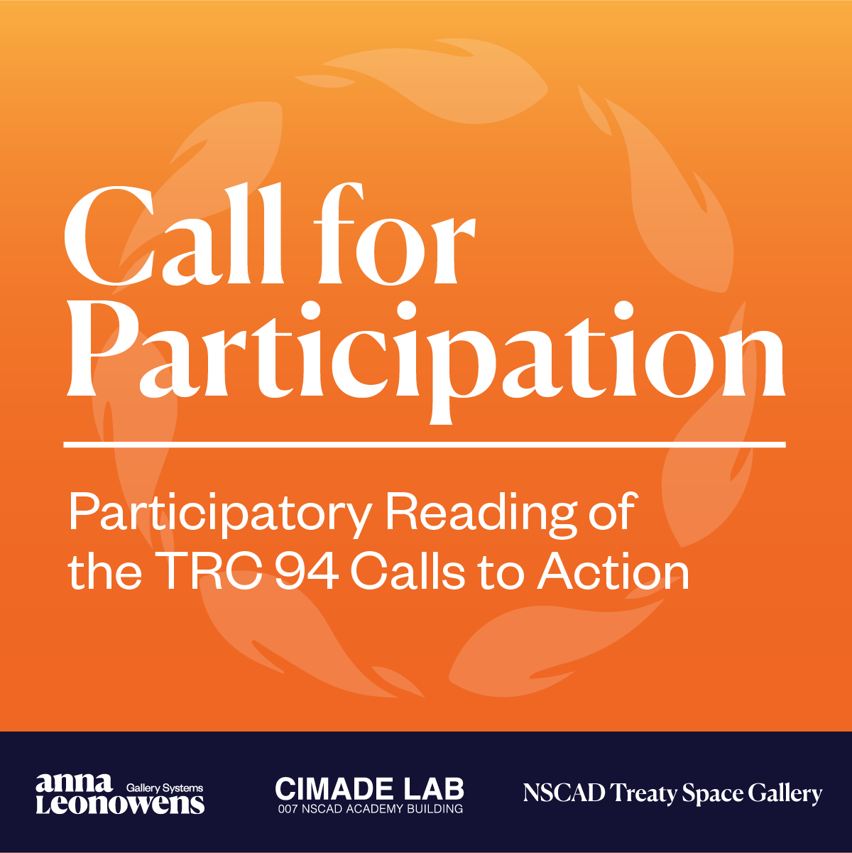 Orange background with white text reading "Call for Participation: Participatory Reading of the TRC 94 Calls to Action". Navy blue bottom border with white logos of Anna Leonowens Gallery Systems, CiMADE Lab, and NSCAD Treaty Space Gallery.