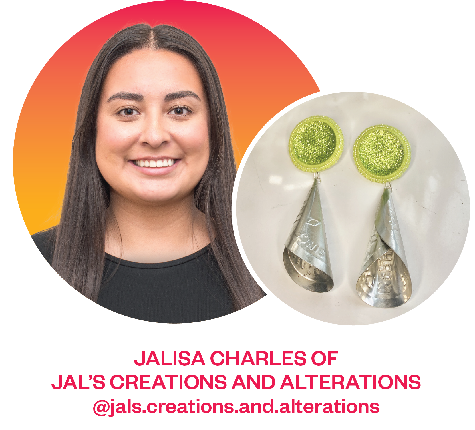Circular image of Jalisa smiling with pink and orange background overlapped by circular image of her silver jingle cone earrings