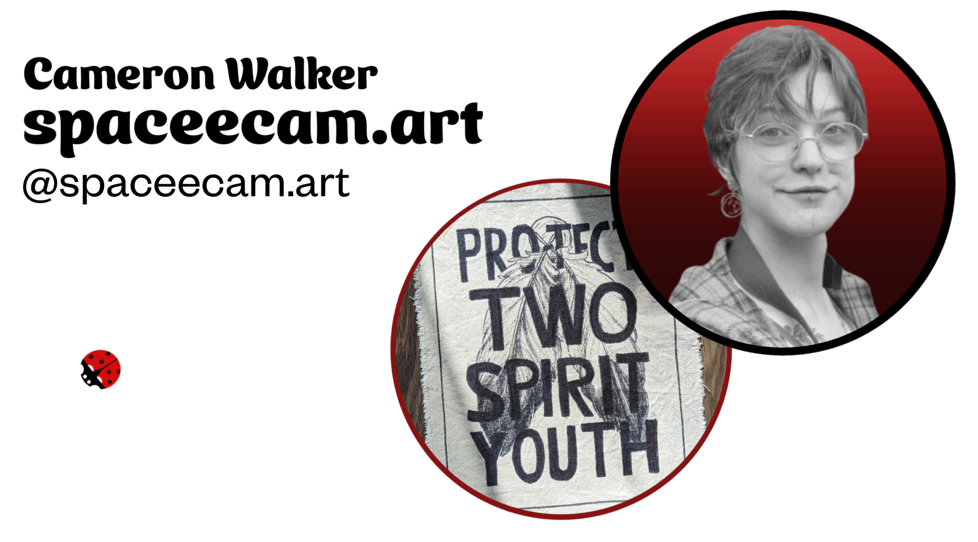 Two Images, one of Cameron and the other of a canvas with printed "Protect two spirit youth". Also says "Cameron Walker, spaceecam.art, @spaceecam.art"