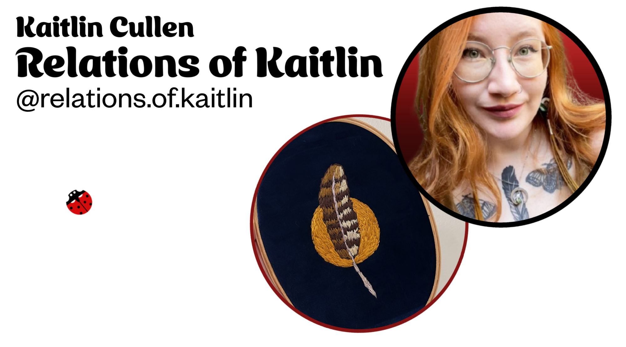 Two Images, one of Kaitlin, one of her embroidered feather. "Kaitlin Cullen, Relations of Kaitlin, @relations.of.kaitlin"