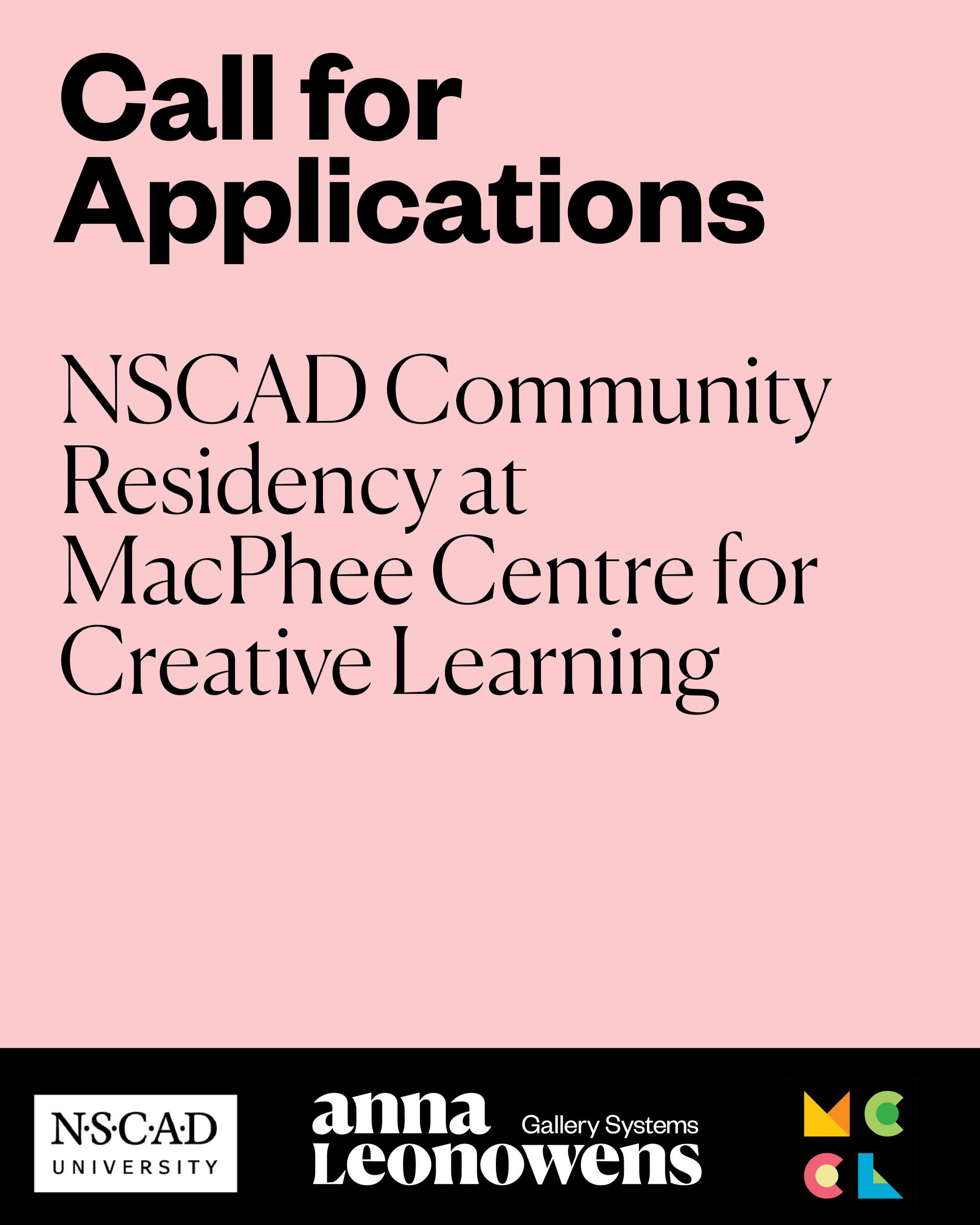 digital image with pink background and black text reading 'Call for Applications: NSCAD Community Studio Residency at MacPhee Centre for Creative Learning"