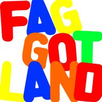 A blank white background. Bold, colourful, alphabet fridge magnet font reads, "FAGGOTLAND."