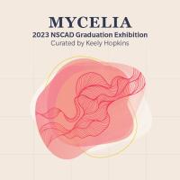 Light cream background, with light grey grid pattern. In centre, a digitally rendered organic form of various shade of pink, with dark pink line drawing and a medium dark yellow circular border overlayed. In top centre, dark blue test that read “MYCELIA, 2023 NSCAD Graduation Exhibition, Curated by Keely Hopkins”