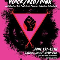 A hot pink background layered with swirling black spray paint graphics. Two red arrows line a pink triangle with a black fist in the center. White text centered at the top reads: BLACK / RED / PINK. Jack Clayton, Zeta Paul, Kevin Plummer, Julia Rose Sutherland. 